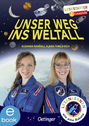 Unser Weg ins Weltall von Eimer,  Petra, Randall,  Suzanna, Thiele-Eich,  Insa