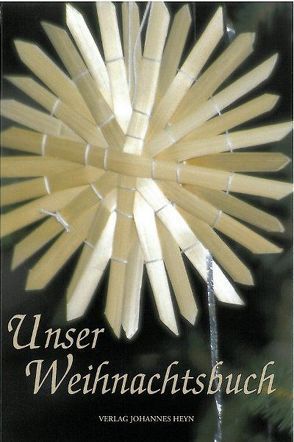 Unser Weihnachtsbuch von Rosegger,  Peter, Steyer,  Günter, Unterlercher,  Michael, Waldbrunn,  Ernst