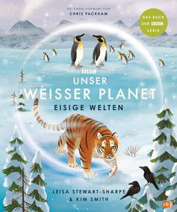 Unser weißer Planet – Eisige Welten von Pflüger,  Friedrich, Smith,  Kim, Stewart-Sharpe,  Leisa