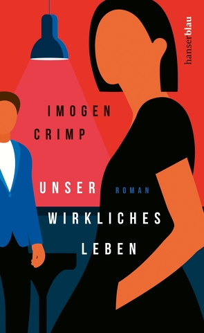 Unser wirkliches Leben von Crimp,  Imogen, Ruppel,  Margarita