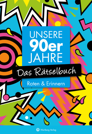 Unsere 90er Jahre – Das Rätselbuch von Berke,  Wolfgang, Herrmann,  Ursula