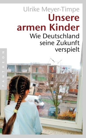 Unsere armen Kinder von Meyer-Timpe,  Ulrike