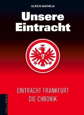 Unsere Eintracht von Matheja,  Ulrich