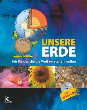 Unsere Erde von Bayrhuber,  Horst, Fischer,  Miriam, Rieck,  Karen, Schoormans,  Gesa, Sommer,  Cornelia