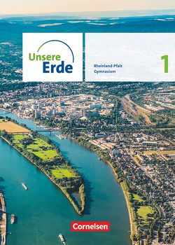 Unsere Erde – Ausgabe Rheinland-Pfalz 2022 – Sekundarstufe I – Band 1