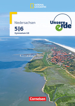 Unsere Erde – Gymnasium Niedersachsen G9 – Ausgabe 2016 – 5./6. Schuljahr von Flath,  Martina, Rudyk,  Ellen