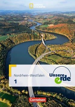 Unsere Erde – Sekundarstufe I – Nordrhein-Westfalen 2011 – Band 1 von Fischer,  Peter, Flath,  Martina, Jung,  Lynnette, Kroll,  Daniel, Kühnen,  Frank Velix, Langerock,  Ulrike, McClelland,  Susanne, Rudyk,  Ellen