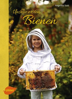 Unsere ersten Bienen von Sust,  Angelika