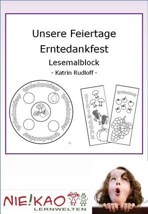 Unsere Feiertage – Erntedankfest Lesemalblock von Kiel,  Udo, Rudloff,  Katrin