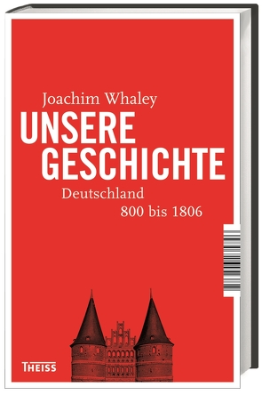 Unsere Geschichte von Chapoutot,  Johann, Fekl,  Walther, Haupt,  Michael, Whaley,  Joachim