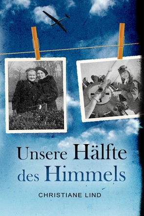 Unsere Hälfte des Himmels von Lind,  Christiane