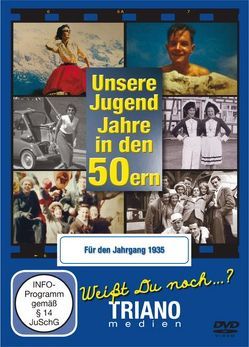 Unsere Jugend-Jahre in den 50ern – Für den Jahrgang 1935: zum 88. Geburtstag