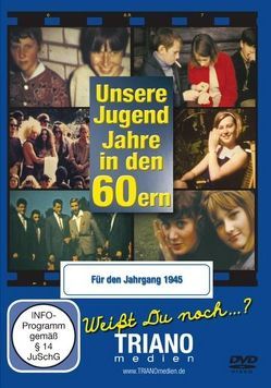 Unsere Jugend-Jahre in den 60ern – Für den Jahrgang 1945: zum 78. Geburtstag