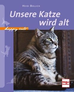 Unsere Katze wird alt von Bollich,  Heidi