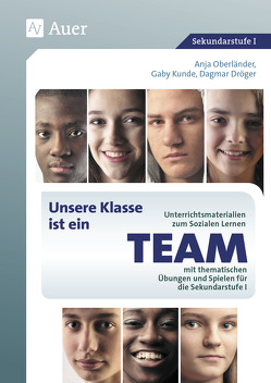 Unsere Klasse ist ein Team! von Dörger,  Dagmar, Kunde,  Gaby, Oberländer,  Anja