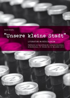 „Unsere kleine Stadt“ von Dreyfus,  Martin, Elsener,  Bernhard, Schmid,  Erika, Schneider,  Bernhard