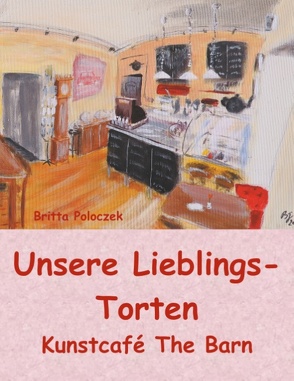 Unsere Lieblings-Torten von Poloczek,  Britta