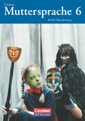 Unsere Muttersprache – Grundschule Berlin und Brandenburg 2004 – 6. Schuljahr von Busch,  Ulrike, Frentz,  Hartmut, Glier,  Melanie, Herger,  Alexandra, Oehme,  Viola, Pietzsch,  Gerda, Walther,  Hannelore