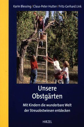 Unsere Obstgärten von Blessing,  Karin, Hutter,  Claus-Peter, Link,  Fritz-Gerhard