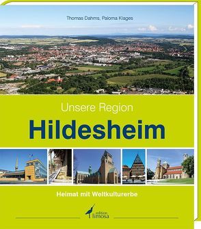 Unsere Region Hildesheim von Dahms,  Thomas, Klages,  Paloma