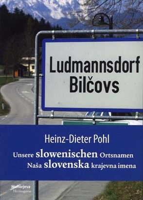 Unsere slowenische Ortsnamen / Naša slovenska krajevna imena von Pohl,  Heinz D