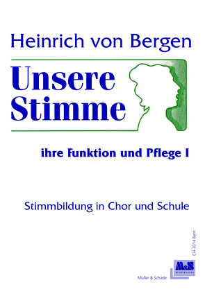 Unsere Stimme – ihre Funktion und Pflege von Bergen,  Heinrich von