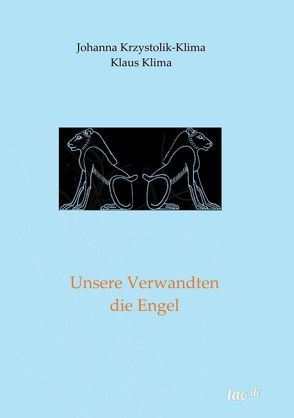 Unsere Verwandten die Engel von Bürg,  Sabine, Klima,  Klaus, Krzystolik-Klima,  Johanna