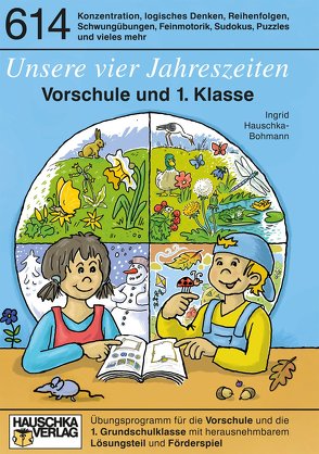 Unsere vier Jahreszeiten. Vorschule und 1. Klasse, A5-Heft von Hauschka-Bohmann,  Ingrid, Huber,  Florian