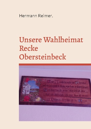 Unsere Wahlheimat Recke Obersteinbeck von Reimer,  Hermann