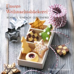 Unsere Weihnachtsbäckerei von Strohmeyer,  Birgit