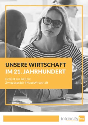 Unsere Wirtschaft im 21. Jahrhundert von intrinsify.me GmbH, Poppenborg,  Mark, Vollmer,  Lars