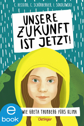 Unsere Zukunft ist jetzt von Hecking,  Claus, Schönberger,  Charlotte, Sokolowski,  Ilka, Zobel,  Franziska Viviane