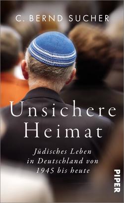 Unsichere Heimat von Sucher,  C. Bernd