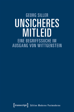 Unsicheres Mitleid von Siller,  Georg