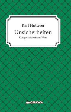 Unsicherheiten von Hutterer,  Karl