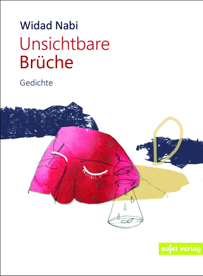 Unsichtbare Brüche von Nabi,  Widad, Taufiq,  Suleman