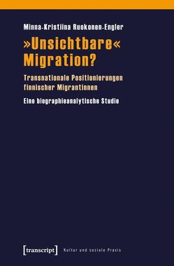 »Unsichtbare« Migration? von Ruokonen-Engler,  Minna-Kristiina