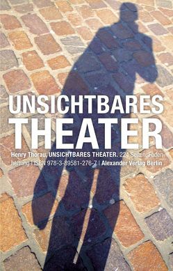 Unsichtbares Theater von Thorau,  Henry