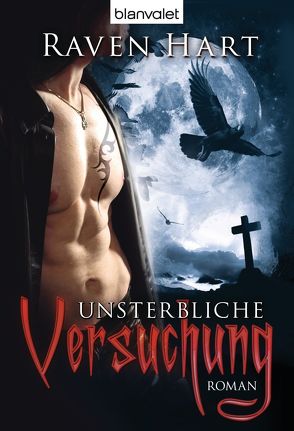 Unsterbliche Versuchung von Claußnitzer,  Maike, Hart,  Raven