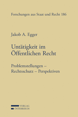 Untätigkeit im Öffentlichen Recht von Egger,  Jakob
