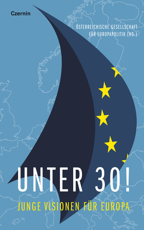 Unter 30! von Österreichische Gesellschaft für Europapolitik