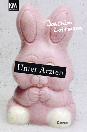 Unter Ärzten von Lottmann,  Joachim