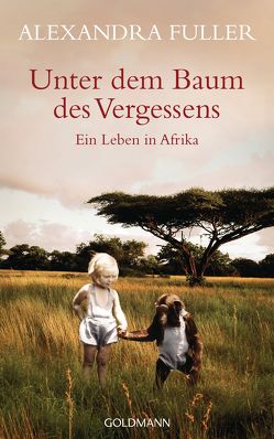 Unter dem Baum des Vergessens – von Ahlers,  Walter, Fuller,  Alexandra