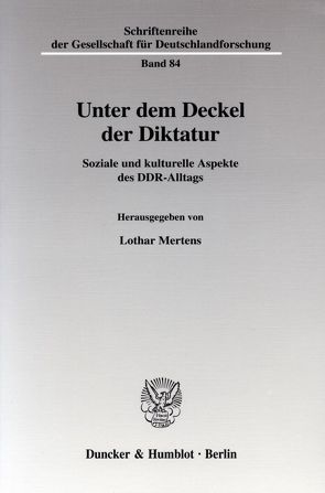 Unter dem Deckel der Diktatur. von Mertens,  Lothar