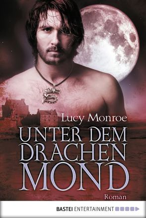 Unter dem Drachenmond von Monroe,  Lucy, Moreno,  Ulrike