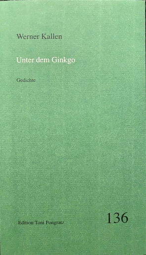 Unter dem Ginkgo von Kallen,  Werner