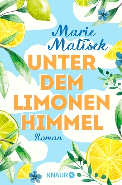 Unter dem Limonenhimmel von Matisek,  Marie