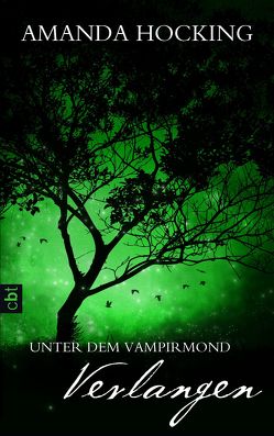 Unter dem Vampirmond – Verlangen von Emmert,  Anne, Hocking,  Amanda, Klöhn,  Ines