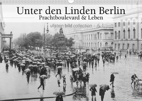 Unter den Linden Berlin – Prachtboulevard und Leben (Wandkalender 2022 DIN A3 quer) von bild Axel Springer Syndication GmbH,  ullstein