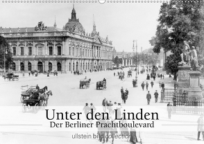 Unter den Linden – Der Berliner Prachtboulevard (Wandkalender 2021 DIN A2 quer) von bild Axel Springer Syndication GmbH,  ullstein